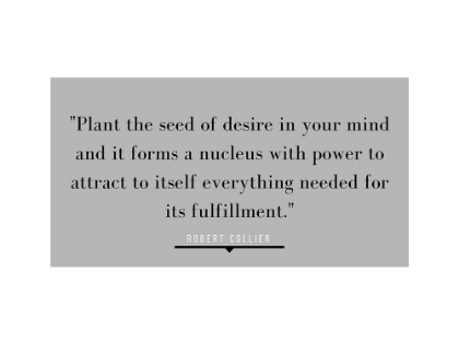 Picture of ROBERT COLLIER QUOTE: DESIRE IN YOUR MIND