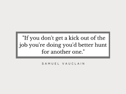 Picture of SAMUEL VAUCLAIN QUOTE: BETTER HUNT