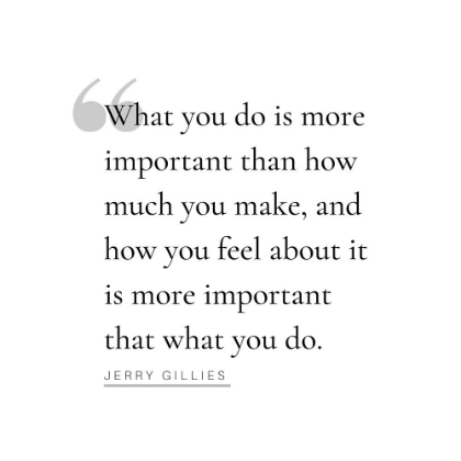 Picture of JERRY GILLIES QUOTE: WHAT YOU DO