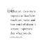 Picture of JERRY GILLIES QUOTE: WHAT YOU DO