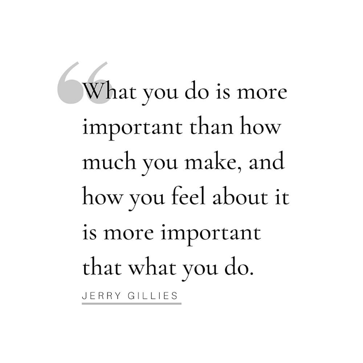 Picture of JERRY GILLIES QUOTE: WHAT YOU DO