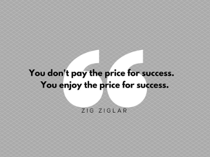 Picture of ZIG ZIGLAR QUOTE: PAY THE PRICE