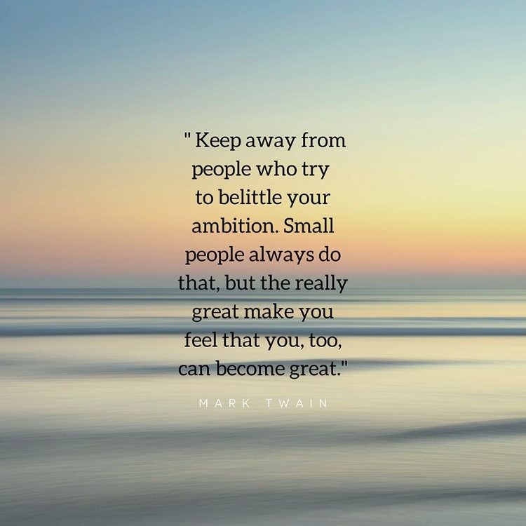 Picture of MARK TWAIN QUOTE: BELITTLE YOUR AMBITION