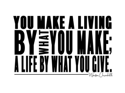 Picture of WINSTON CHURCHILL QUOTE: MAKE A LIFE