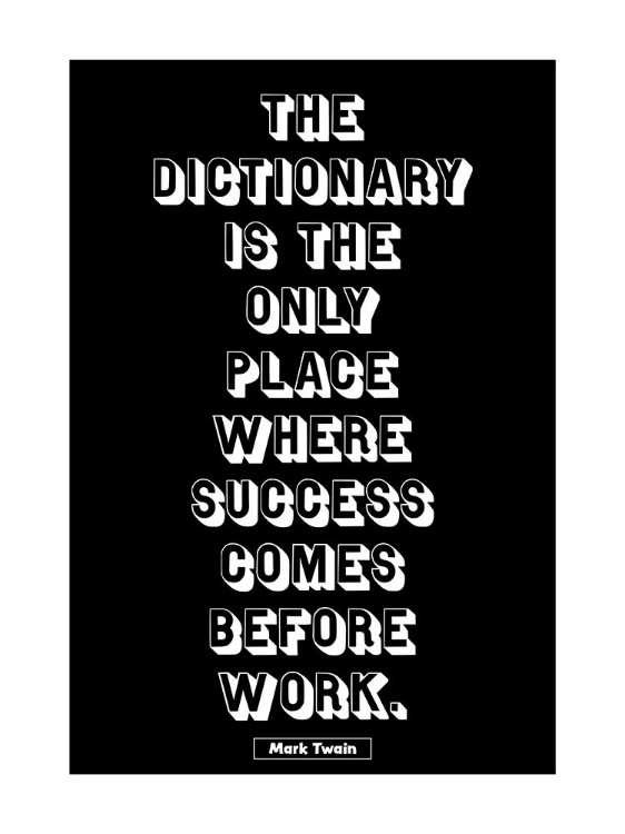 Picture of MARK TWAIN QUOTE: SUCCESS BEFORE WORK