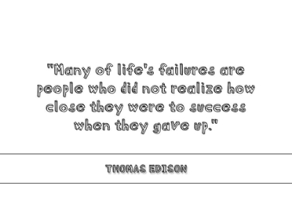 Picture of THOMAS EDISON QUOTE: THEY GAVE UP