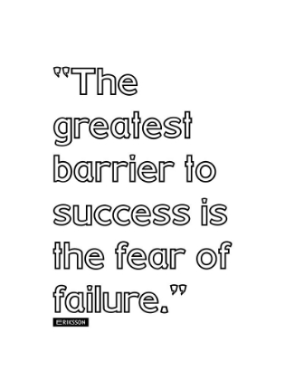 Picture of ERIKSSON QUOTE: FEAR OF FAILURE
