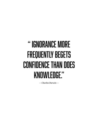 Picture of CHARLES DARWIN QUOTE: IGNORANCE