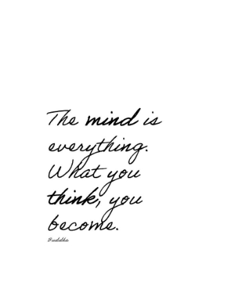 Picture of BUDDHA QUOTE: THE MIND IS EVERYTHING