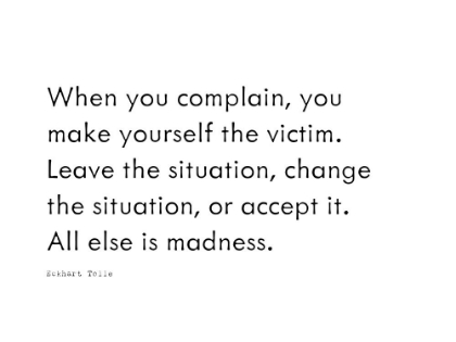 Picture of ECKHART TOLLE QUOTE: WHEN YOU COMPLAIN