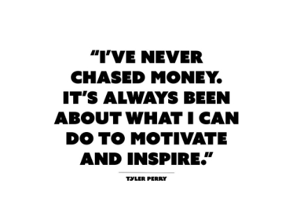 Picture of TYLER PERRY QUOTE: MOTIVATE AND INSPIRE