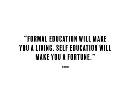 Picture of JIM ROHN QUOTE: FORMAL EDUCATION