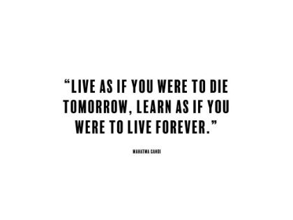 Picture of MAHATMA GANDI QUOTE: DIE TOMORROW