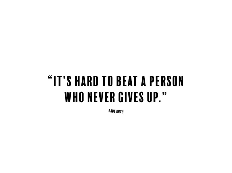 Picture of BABE RUTH QUOTE: PERSON WHO NEVER GIVES UP