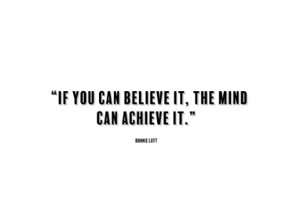 Picture of RONNIE LOTT QUOTE: BELIEVE IT