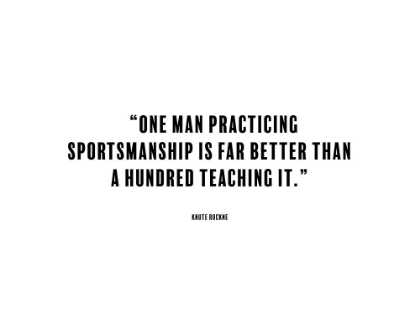 Picture of KNUTE ROCKNE QUOTE: SPORTSMANSHIP
