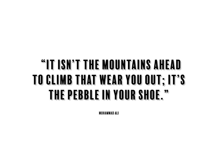 Picture of MUHAMMAD ALI QUOTE: MOUNTAINS AHEAD