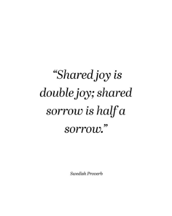Picture of SWEDISH PROVERB QUOTE: DOUBLE JOY