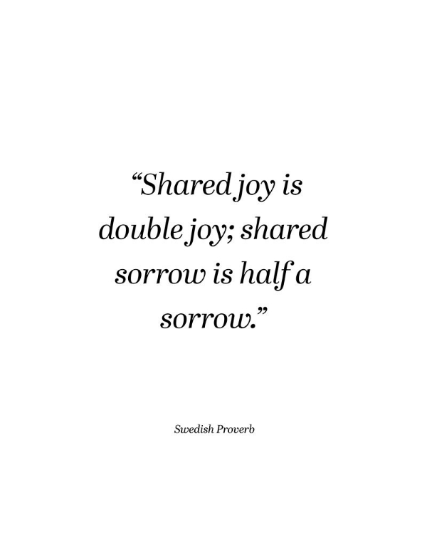 Picture of SWEDISH PROVERB QUOTE: DOUBLE JOY