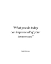 Picture of RALPH MARSTON QUOTE: WHAT YOU DO TODAY