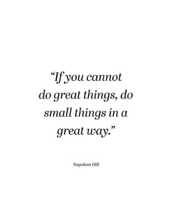 Picture of NAPOLEON HILL QUOTE: SMALL THINGS