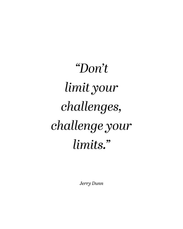Picture of JERRY DUNN QUOTE: CHALLENGE YOUR LIMITS