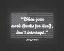 Picture of HENRY J. KAISER QUOTE: DONT INTERRUPT