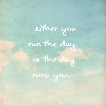 Picture of JIM ROHN QUOTE: RUN THE DAY