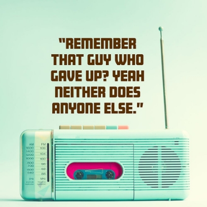 Picture of ARTSY QUOTES QUOTE: REMEMBER THAT GUY