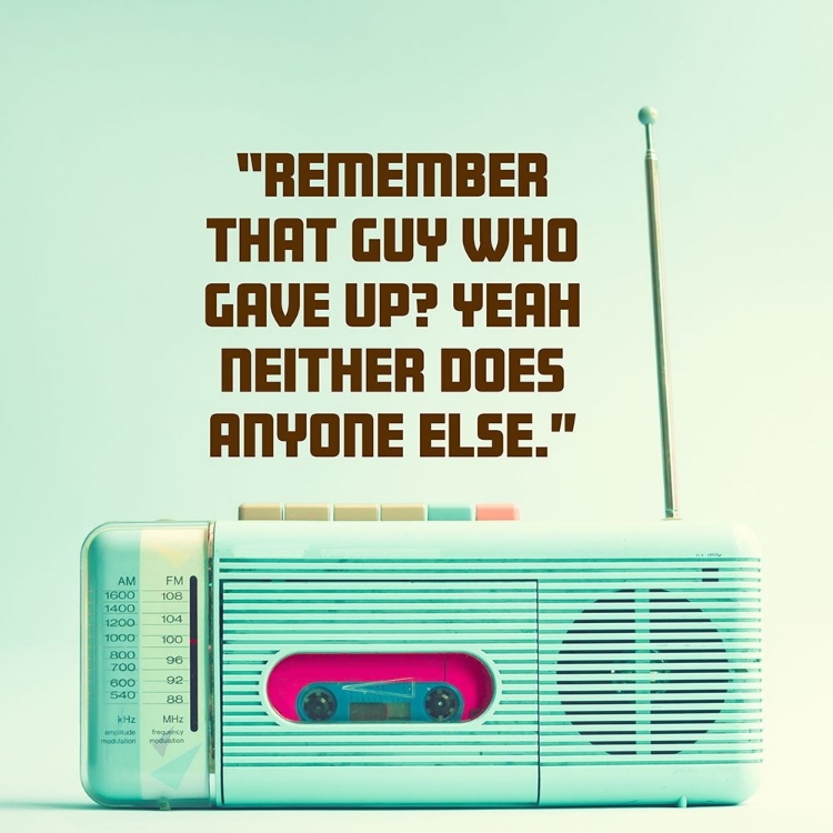 Picture of ARTSY QUOTES QUOTE: REMEMBER THAT GUY