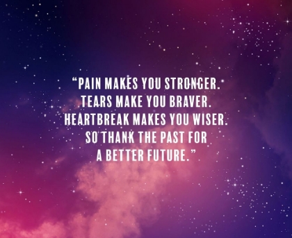 Picture of ARTSY QUOTES QUOTE: PAIN MAKES YOU STRONGER
