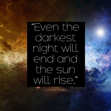 Picture of VICTOR HUGO QUOTE: THE SUN WILL RISE