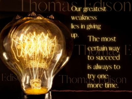 Picture of THOMAS EDISON QUOTE: GREATEST WEAKNESS