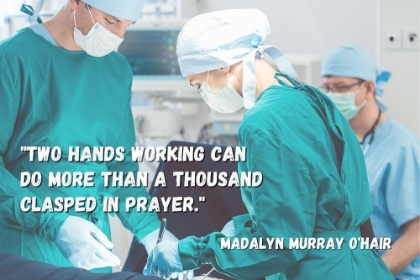 Picture of MADALYN MURRAY OHAIR QUOTE: TWO HANDS
