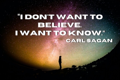 Picture of CARL SAGAN QUOTE: I WANT TO KNOW