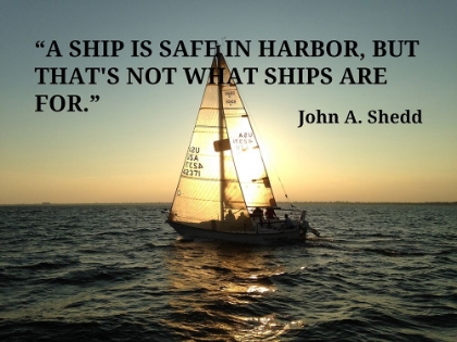 Picture of JOHN A. SHEDD QUOTE: SHIP IS SAFE