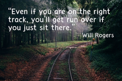 Picture of WILL ROGERS QUOTE: THE RIGHT TRACK