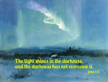 Picture of BIBLE VERSE QUOTE JOHN 1:5, SYDNEY LAURENCE - NORTHERN LIGHTS