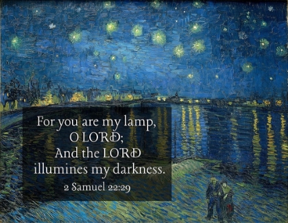 Picture of BIBLE VERSE QUOTE 2 SAMUEL 22:29, VINCENT VAN GOGH - STARRY NIGHT OVER THE RHONE