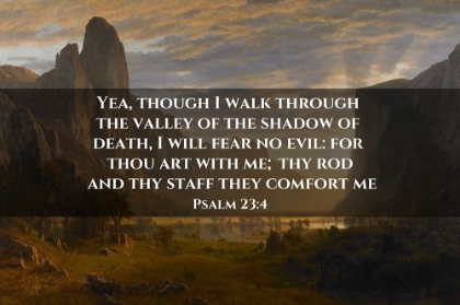 Picture of BIBLE VERSE QUOTE PSALM 23:4, ALBERT BIERSTADT - LOOKING DOWN YOSEMITE VALLEY