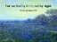 Picture of BIBLE VERSE QUOTE 2 CORINTHIANS 5:7, ROBERT JULIAN ONDERDONK - BLUEBONNETS AT SUNRISE