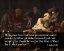 Picture of BIBLE VERSE QUOTE 1 JOHN 3:17, HENDRICK TERBRUGGHEN - RICH MAN AND THE POOR LAZURUS