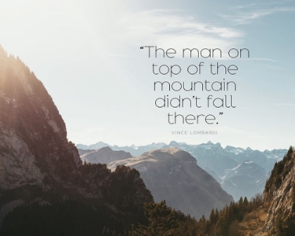 Picture of VINCE LOMBARDI QUOTE: TOP OF THE MOUNTAIN