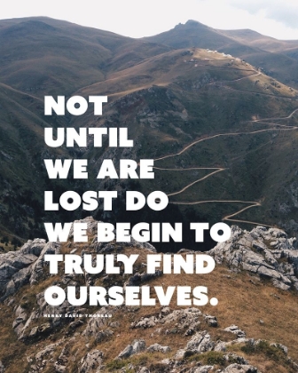 Picture of HENRY DAVID THOREAU QUOTE: TRULY FIND OURSELVES
