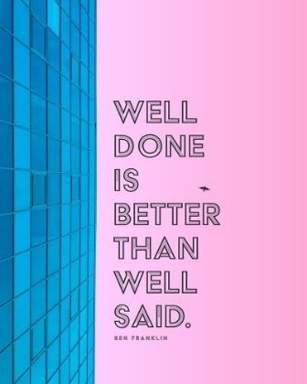 Picture of BEN FRANKLIN QUOTE: WELL DONE