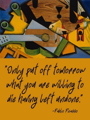 Picture of PABLO PICASSO QUOTE: HAVING LEFT UNDONE