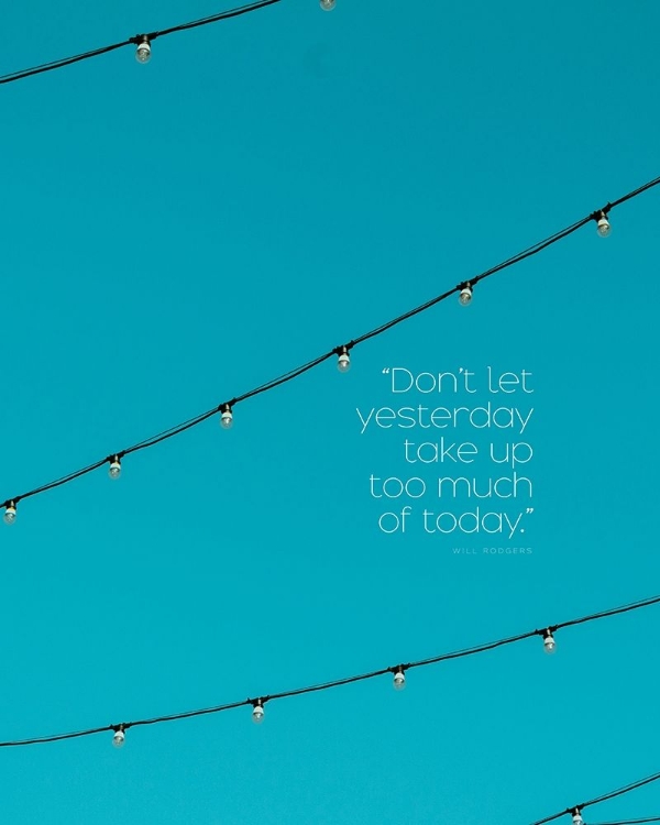 Picture of WILL ROGERS QUOTE: YESTERDAY