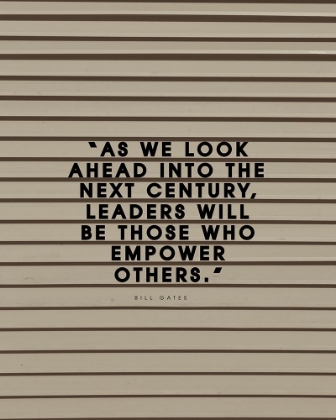 Picture of BILL GATES QUOTE: EMPOWER OTHERS