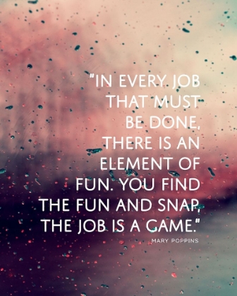 Picture of MARY POPPINS QUOTE: ELEMENT OF FUN