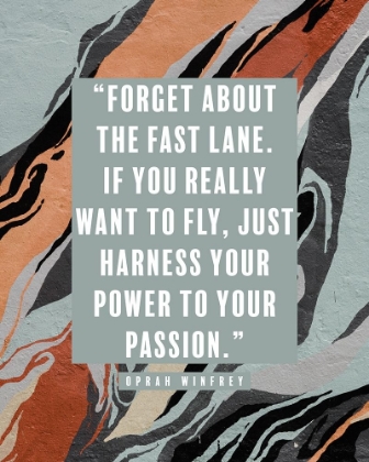 Picture of OPRAH WINFREY QUOTE: POWER TO YOUR PASSION